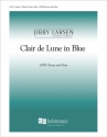 Libby Larsen, Clair de Lune in Blue SATB and Piano Stimme