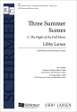 Libby Larsen, 3 Summer Scenes: No. 2. The Night of the Full Moon SATB, Orchestra or Piano Stimme