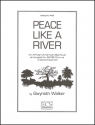 Gwyneth Walker, Peace Like a River SATB Stimme