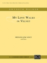 Gwyneth Walker, Collected Wedding Songs: My Love Walks in Velvet Medium Voice-Low Voice and Piano Buch