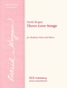 David Hogan, Three Love Songs Medium Voice and Piano Buch