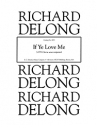 Richard DeLong, If Ye Love Me SATB Stimme