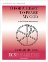 Richard DeLong, O For a Heart to Praise My God SATB Stimme