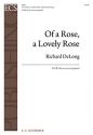 Richard DeLong, Of a Rose, a Lovely Rose SATB Stimme