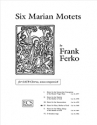 Frank Ferko, Six Marian Motets: No. 4 SATB Stimme