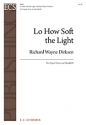 Richard Wayne Dirksen, Lo How Soft the Light 2-part Treble Voices Stimme