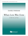 Daniel Pinkham, When Love Was Gone Medium Voice and Piano Buch