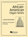 J. Roland Braithwaite, Prelude on the Spiritual O Fix Me Orgel Buch