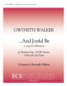 Gwyneth Walker, And Joyful Be SATB, Cello and Piano Stimme