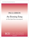 Paul Gibson, An Evening Song 3-Part Equal Voices a Cappella Stimme