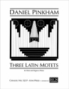 Daniel Pinkham, Three Latin Motets Medium Voice and Keyboard [Organ or Piano] Buch