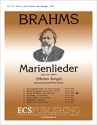 Johannes Brahms, Marienlieder: No. 3. Marias Wallfahrt SATB Stimme