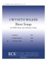 Gwyneth Walker, River Songs: No. 3. The Water is Wide SATB, Piano or Full Orchestra Stimme