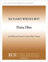 Richard Wienhorst, Praise Him SATB, Cantor [or Unison Male Chorus] Stimme