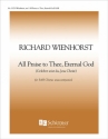 Richard Wienhorst, All Praise to Thee, Eternal God SAB Stimme