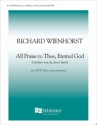 Richard Wienhorst, All Praise to Thee, Eternal God SATB Stimme