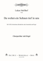 Stolhof, Lukas, Da wohnt ein Sehnen tief in uns SATB, Solostimme (Ki-Chor oder Gem.) und Orgel