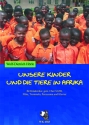 W.-D. Hrle, Unsere Kinder und die Tiere in Afrika - Liederheft