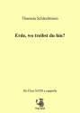 Theresia Schlechtriem, Erde, wo treibst du hin? gem. Chor