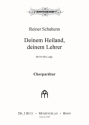 Schuhenn, Reiner, Deinem Heiland, deinem Lehrer SATB a cappella