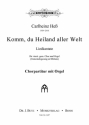 He, Carlheinz, Komm, du Heiland aller Welt SATB, Gem. ad lib. und Orgel