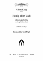 Kupp, Albert, Knig aller Welt SATB und Orgel