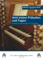 8 kleine Prludien und Fugen (BWV 553-560) fr Orgel manualiter