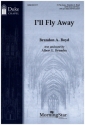 I'll Fly Away for mixed chorus and piano vocal score (en)