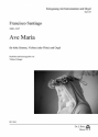 Ave Maria fr hohe Stimme, Violine (Flte) und Orgel Partitur und Stimmen