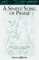 Karen Crane, A Simple Song of Praise SATB Choral Score