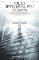 Old Jerusalem Town SATB Choral Score