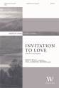 Brent Wells, Invitation to Love SATB a Cappella Chorpartitur