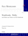 Mendelssohn Bartholdy, Felix, Mendelssohn - Medley op. 183 Kammerorchester Partitur