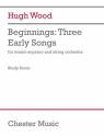 Hugh Wood, Beginnings: Three Early Songs String Orchestra and Mezzo-Soprano Studienpartitur