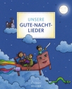 Unsere Gute-Nacht-Lieder  Liederbuch (Hardcover)