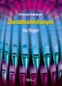 Choralbearbeitungen fr Orgel