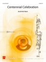 Centennial Celebration Concert Band/Harmonie Score