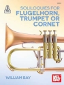 Soliloquies for Flugelhorn, Trumpet or Cornet Trumpet, Flugelhorn or Cornet Book