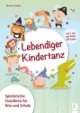 Lebendiger Kindertanz (+2CD's) Spielerische Tanzideen fr Kita und Schule