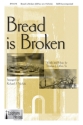 Bread Is Broken SATB Choral Score