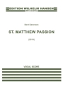 St. Matthew Passion (2019) for soli, mixed choir and orchestra vocal score