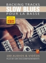 Backing Tracks Slow Blues pour la basse Bass Guitar Book & Media-Online