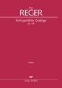 Acht geistliche Gesnge op.138 fr gem Chor (4-8st.) a cappella Partitur