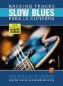 Backing Tracks Slow Blues para la guitarra Guitar Book & Media-Online