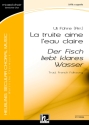 La truite aime l'eau claire (SATB)  Chor|Einzel