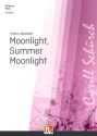 Moonlight, Summer Moonlight SATB  Chor|Einzel