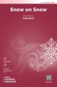 Snow On Snow   for mixed choir and piano choral score