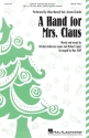 A Hand For Mrs. Claus SAB Choral Score