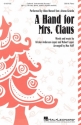 A Hand For Mrs Claus SSA Choral Score