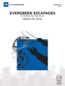 Evergreen Escapades (c/b score) Symphonic wind band